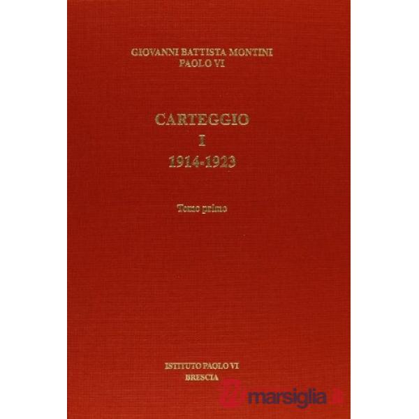 Carteggio. Vol. 1: 1914-1923.