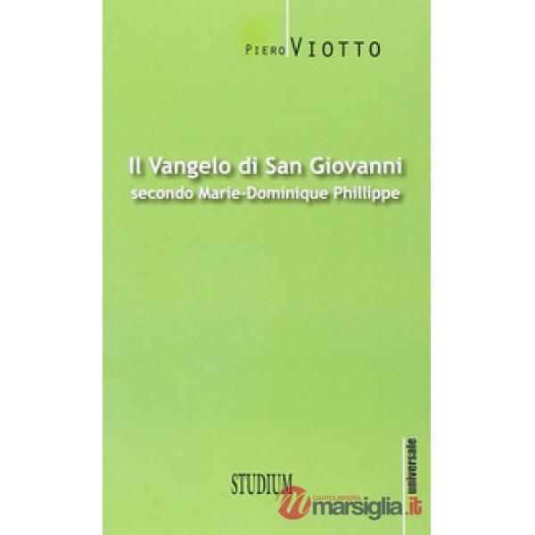 Vangelo di Giovanni secondo Marie-Dominique Philippe (Il)