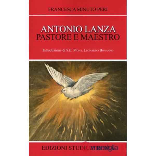 Antonio Lanza. Pastore e maestro