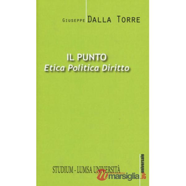 Punto. Etica, politica, diritto (Il)