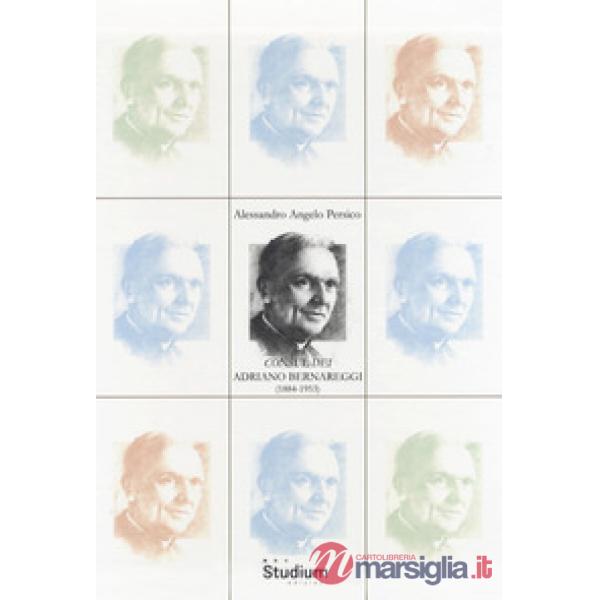 «Consul dei» Adriano Bernareggi (1884-1953)