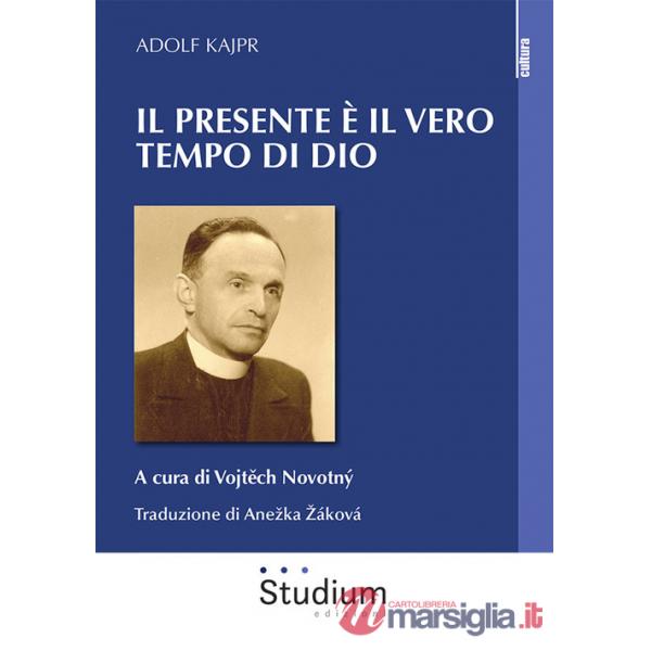 Presente è il vero tempo di Dio (Il)