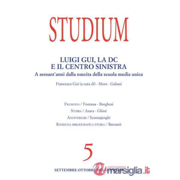 Studium (2022). Vol. 5: Luigi Gui, la DC e il Centro Sinistra. A sessant'anni dalla nascita della scuola media unica
