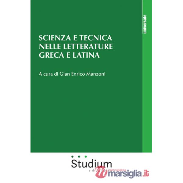 Scienza e tecnica nelle letterature greca e latina