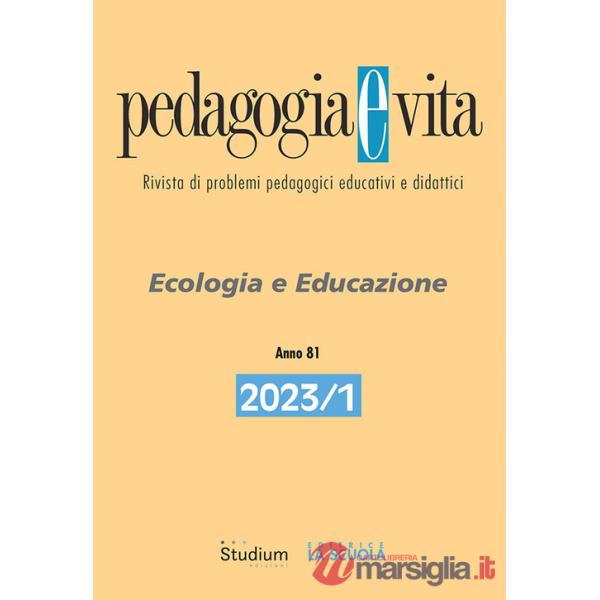 Pedagogia e vita (2023). Vol. 1: Ecologia e educazione