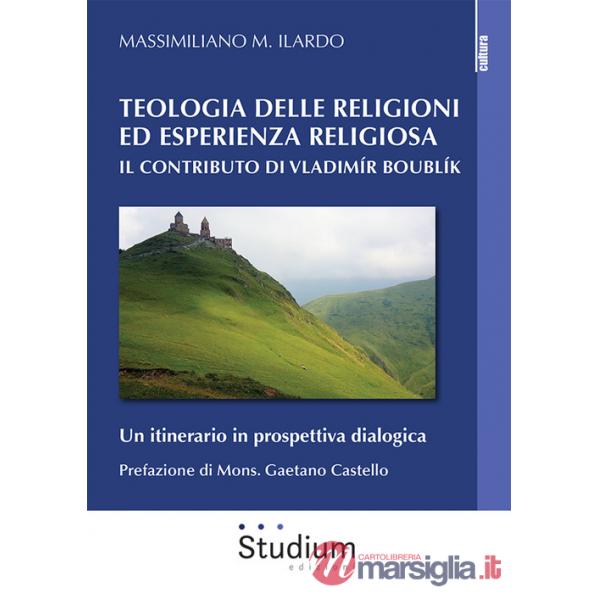 Teologia delle religioni ed esperienza religiosa. Il contributo di Vladimir Boublík. Un itinerario in prospettiva dialogica
