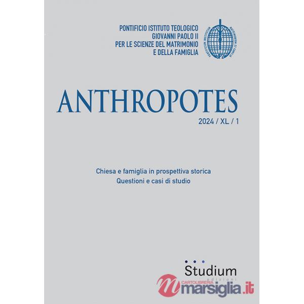 Anthropotes (2024). Vol. 1: Chiesa e famiglia in prospettiva storica. Questioni e casi di studio