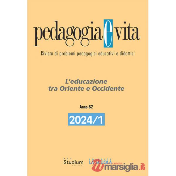 Pedagogia e vita (2024). Vol. 1: L' educazione tra Oriente e Occidente
