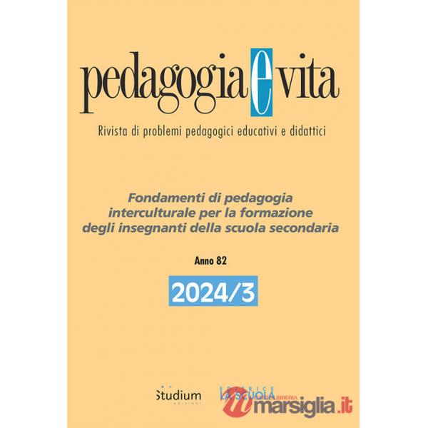 Pedagogia e vita (2024). Vol. 3: Fondamenti di pedagogia interculturale per la formazione degli insegnanti della scuola secondar