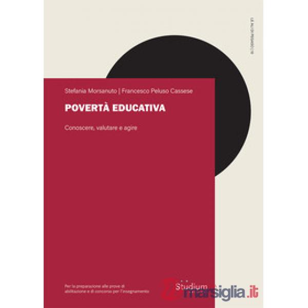 Povertà educativa. Conoscere, valutare e agire