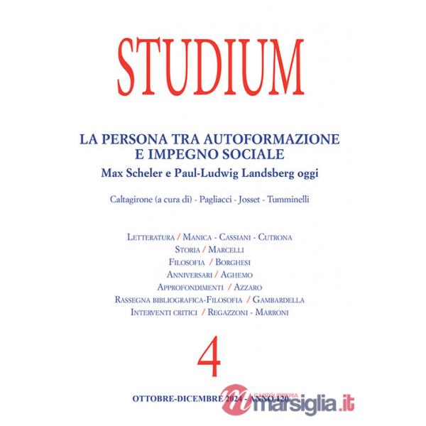 Studium (2024). Vol. 4: La persona tra autoformazione e impegno sociale. Max Scheler e Paul-Ludwig Landsberg oggi