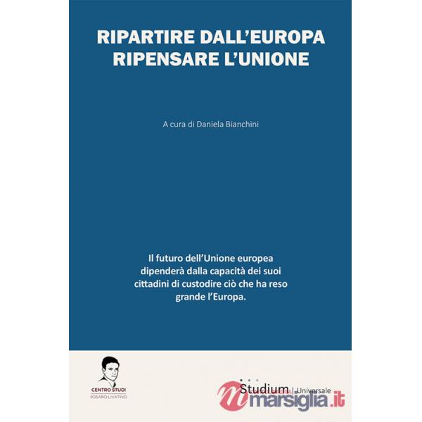 Ripartire dall'Europa. Ripensare l'Unione