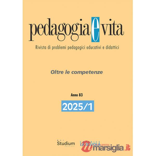 Pedagogia e vita (2025). Vol. 1: Oltre le competenze