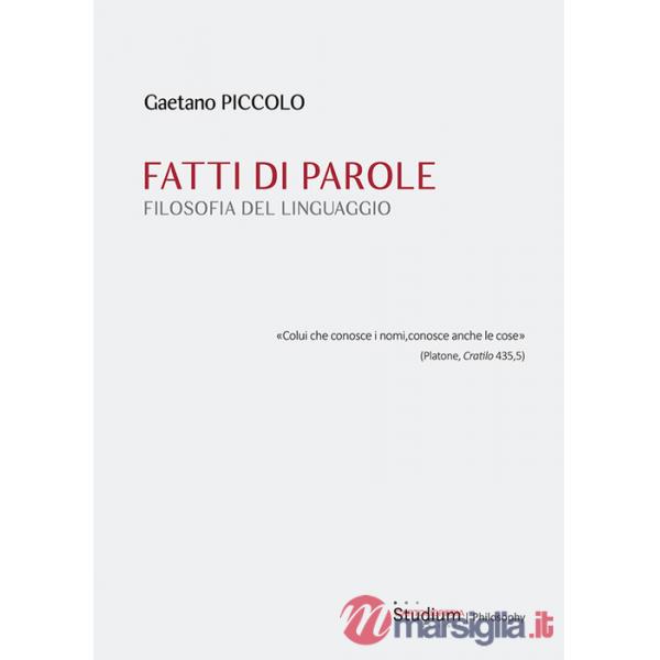 Fatti di parole. Filosofia del linguaggio