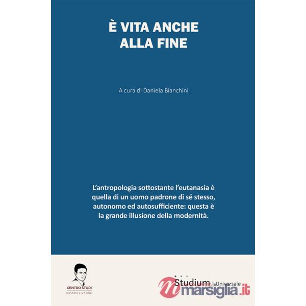 È vita anche alla fine