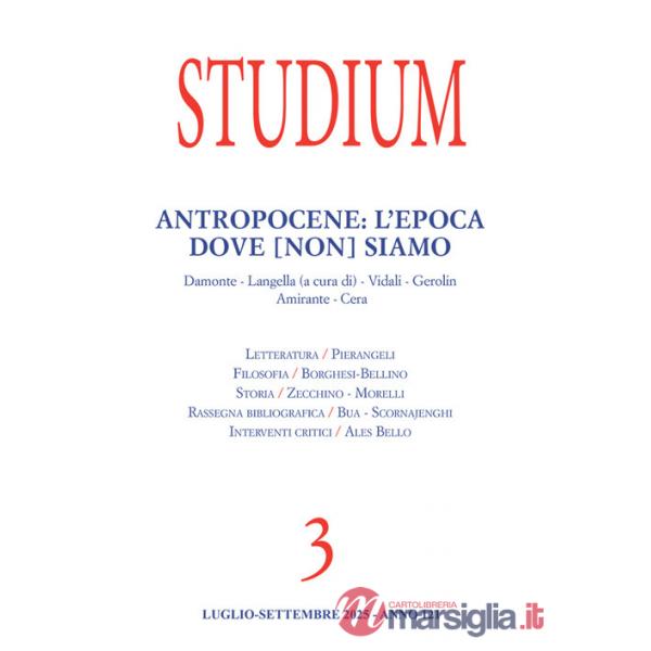 Studium (2025). Vol. 3: Antropocene: l'epoca dove [non] siamo