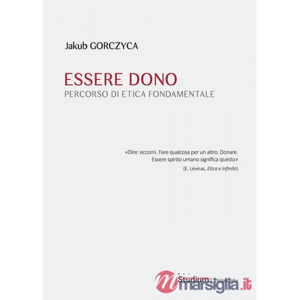 Essere dono. Percorso di etica fondamentale