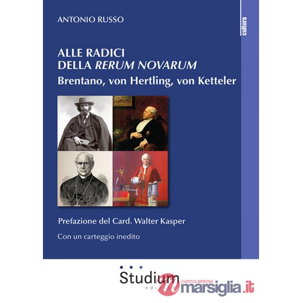 Alle radici della «Rerum novarum». Brentano, von Hertling, von Ketteler