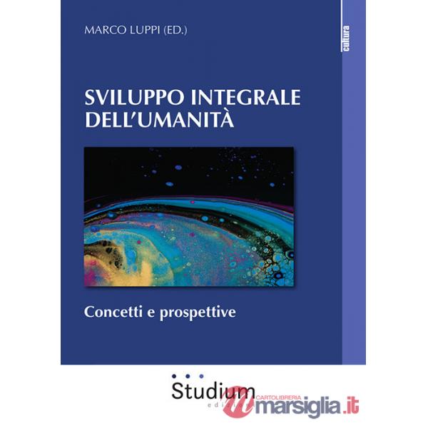 Sviluppo integrale dell'umanità. Concetti e prospettive