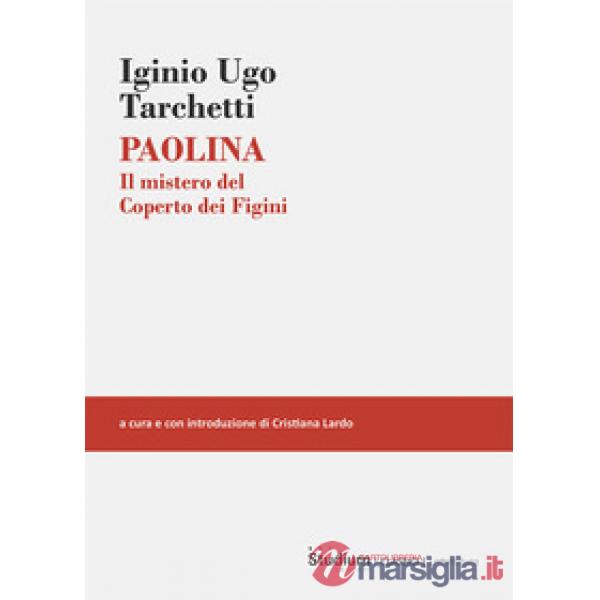 Paolina. Il misteri del Coperto dei Figini