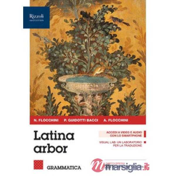 LATINA ARBOR GRAMMATICA + ESERCIZI + REPERTORI + L