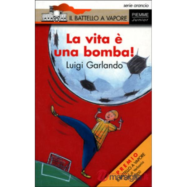 VITA E' UNA BOMBA ! (ARANCIO 52)