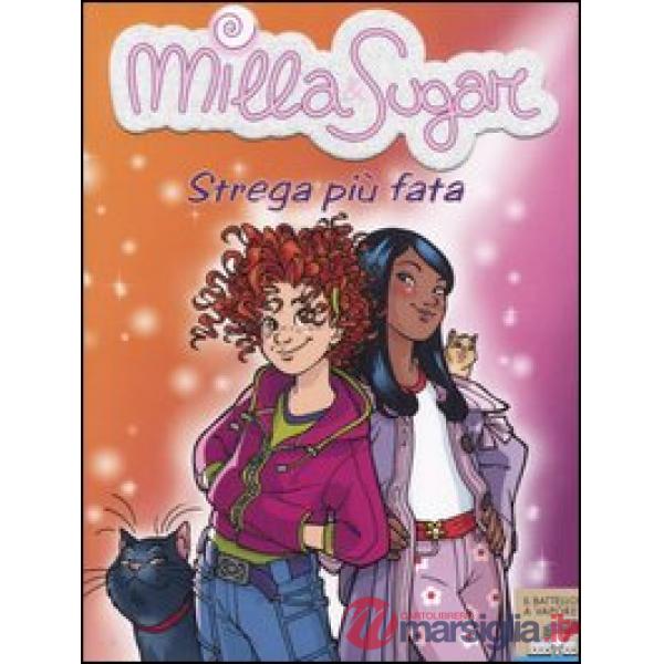 STREGA PIU FATA (MILLA&SUGAR 1)
