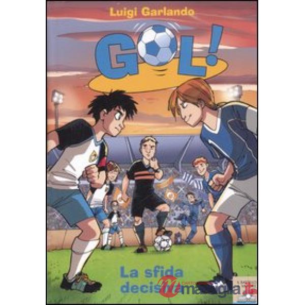 SFIDA DECISIVA (GOL 5)