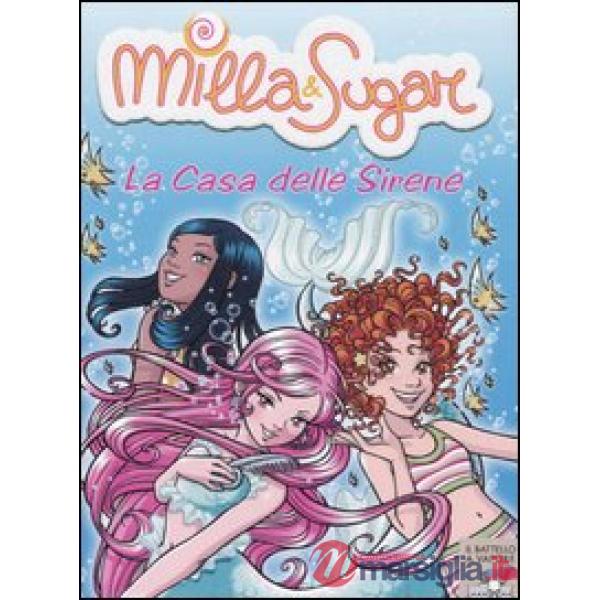 CASA DELLE SIRENE (MILLA&SUGAR 5)