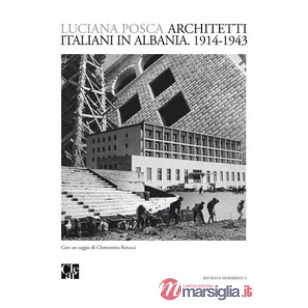 Architetti italiani in Albania. 1914-1943