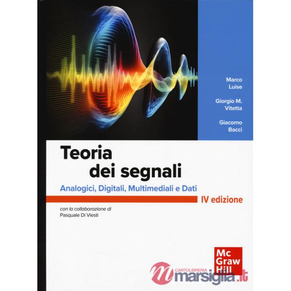 Teoria dei segnali. Analogici, digitali, multimediali e dati