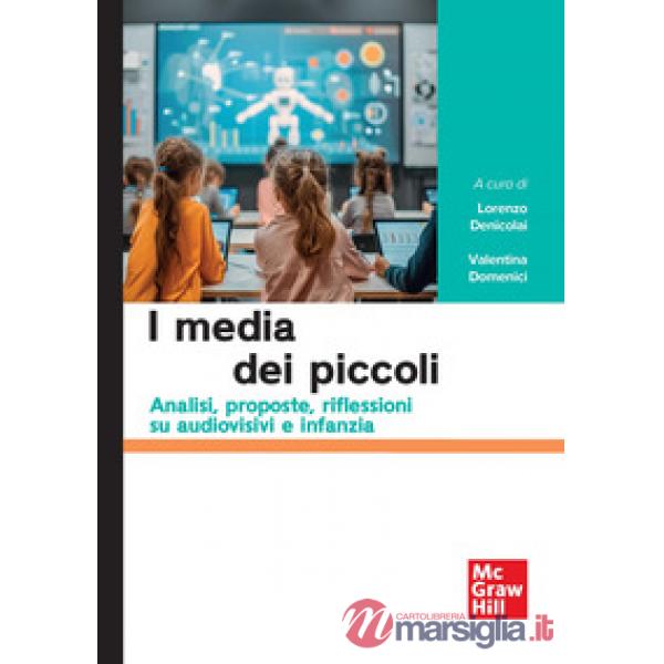 Media dei piccoli. Analisi, proposte, riflessioni su audiovisivi e infanzia (I)