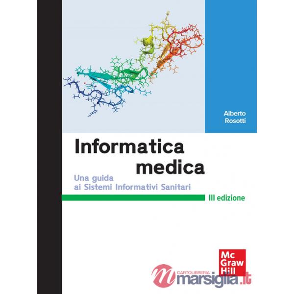 Informatica medica. Una guida ai Sistemi Informativi Sanitari