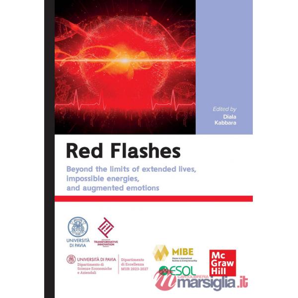 Red flashes. Beyond the limits of extended lives, impossible energies, and augmented emotions