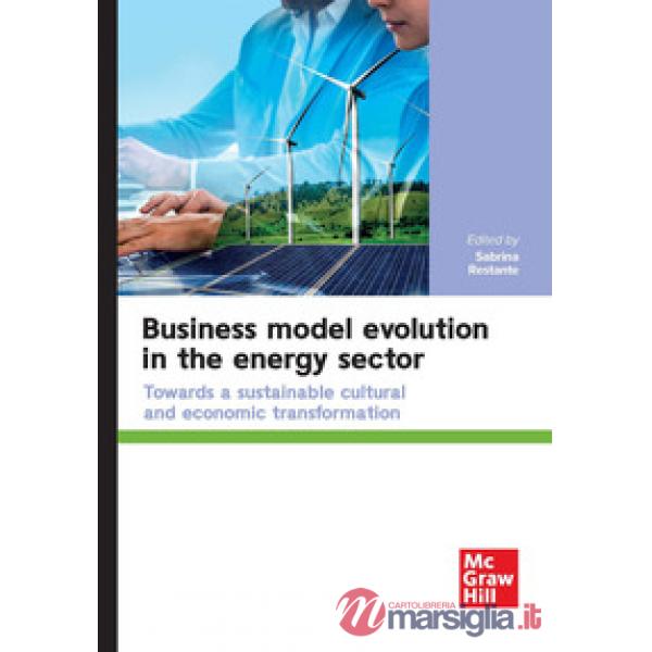 Business model evolution in the energy sector. Towards a sustainable cultural and economic transformation
