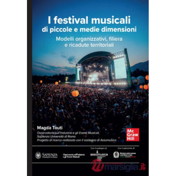 Festival musicali di piccole e medie dimensioni. Modelli organizzativi, filiera e ricadute territoriali (I)