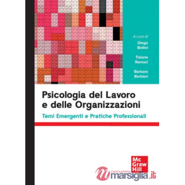 Psicologia del lavoro e delle organizzazioni. Temi emergenti e pratiche professionali