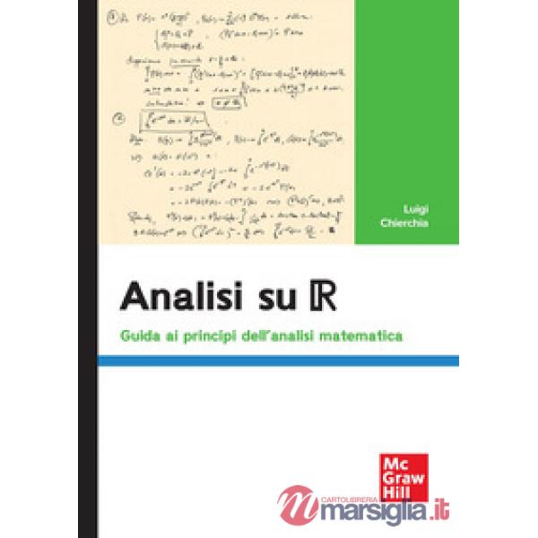 Analisi su R. Guida ai principi dell'analisi matematica