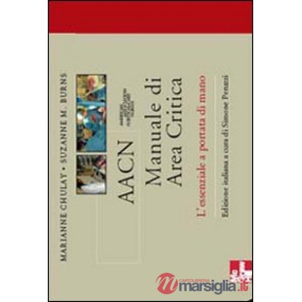 AACN Manuale di area critica. L'essenziale a portata di mano