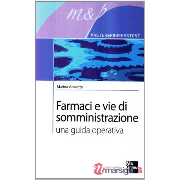 Farmaci e vie di somministrazione. Una guida operativa