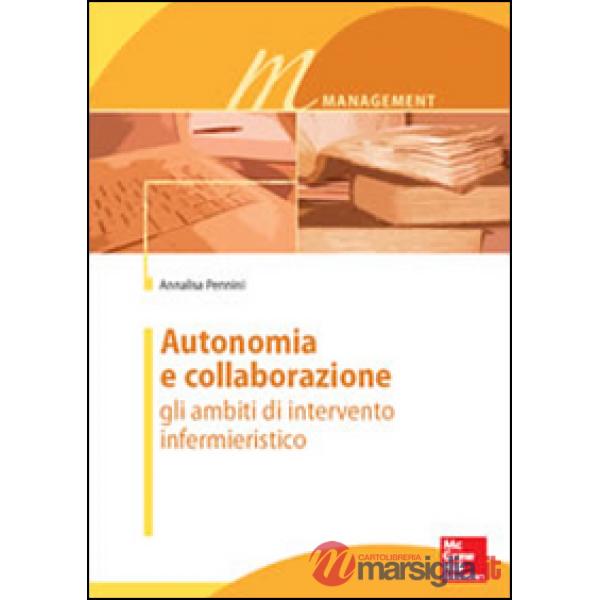 Autonomia e collaborazione. Gli ambiti di intervento infermieristico