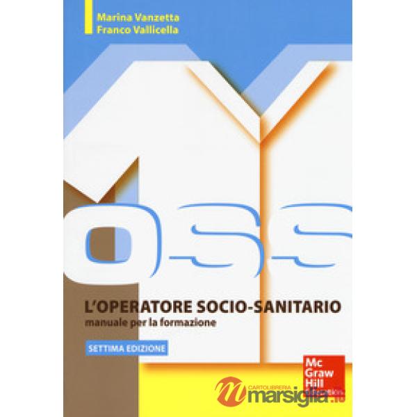 Operatore socio sanitario. Manuale per la formazione. Con Contenuto digitale per accesso online (L')