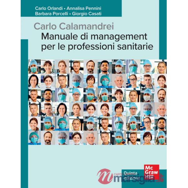 Carlo Calamandrei. Manuale di management per le professioni sanitarie