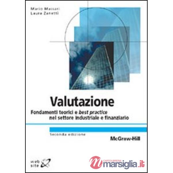 Valutazione. Fondamenti teorici e best practice nel settore industriale e finanz
