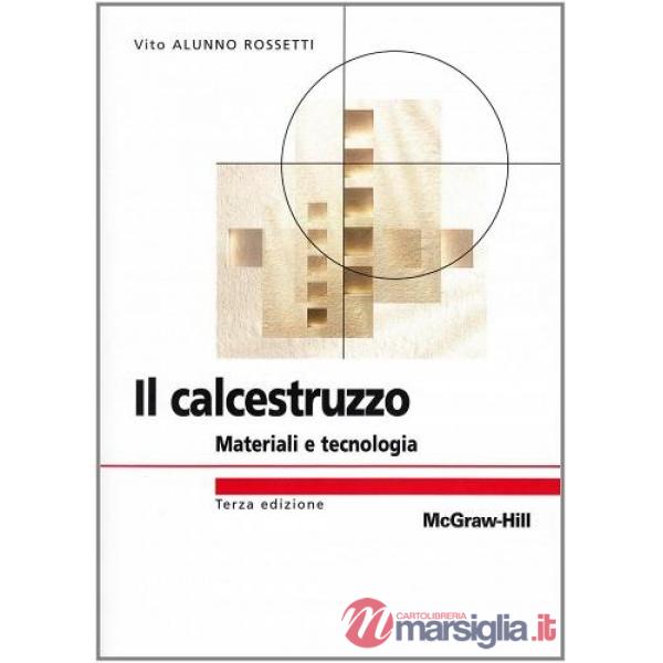 Calcestruzzo. Materiali e tecnologia (Il)