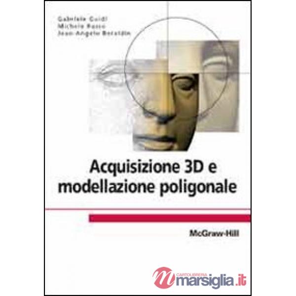 Acquisizione 3D e modellazione poligonale