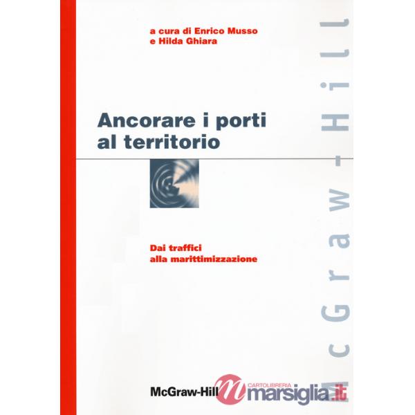 Ancorare i porti al territorio. Dai traffici alla marittimizzazione