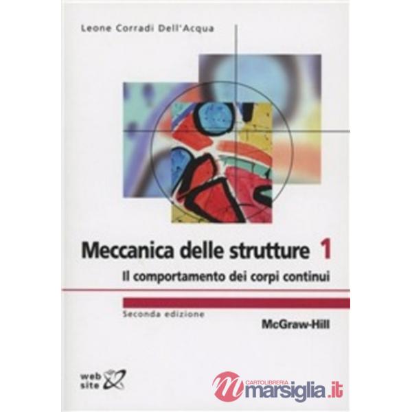 Meccanica delle strutture. Vol. 1: Il comportamento dei corpi continui