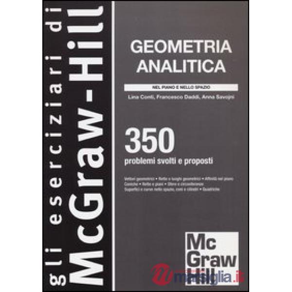 Geometria analitica. 350 problemi svolti e proposti