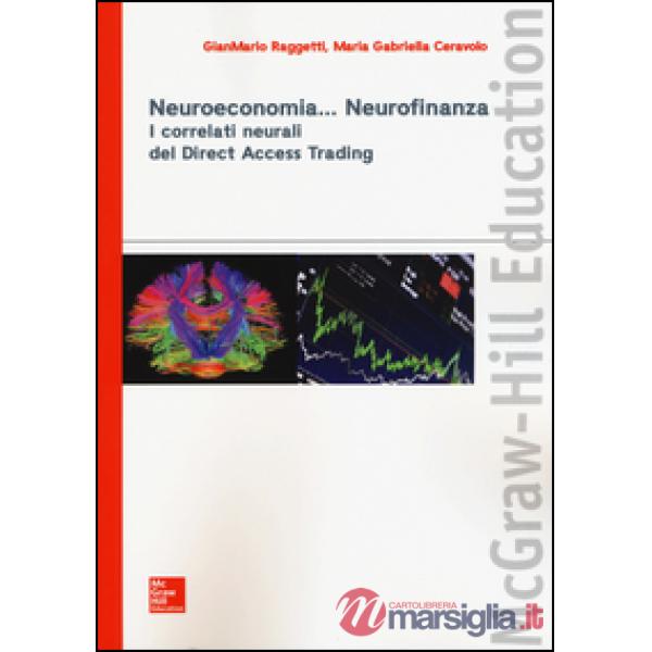 Neuroeconomia... Neurofinanza. I correlati neurali del Direct Access Trading